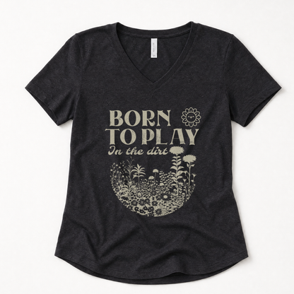 Born To Play In The Dirt - Super Soft V Neck