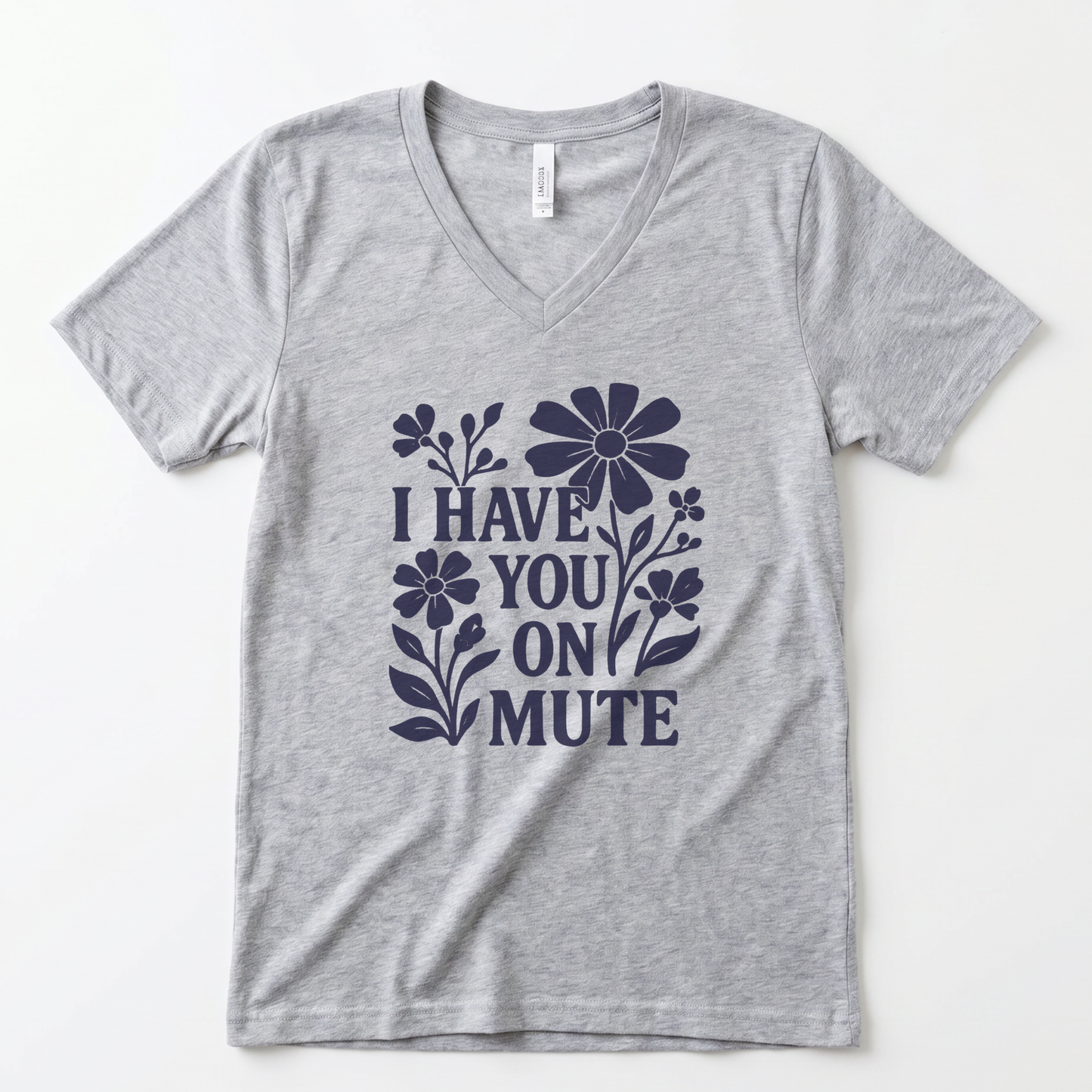 I Have You On Mute - Super Soft V Neck