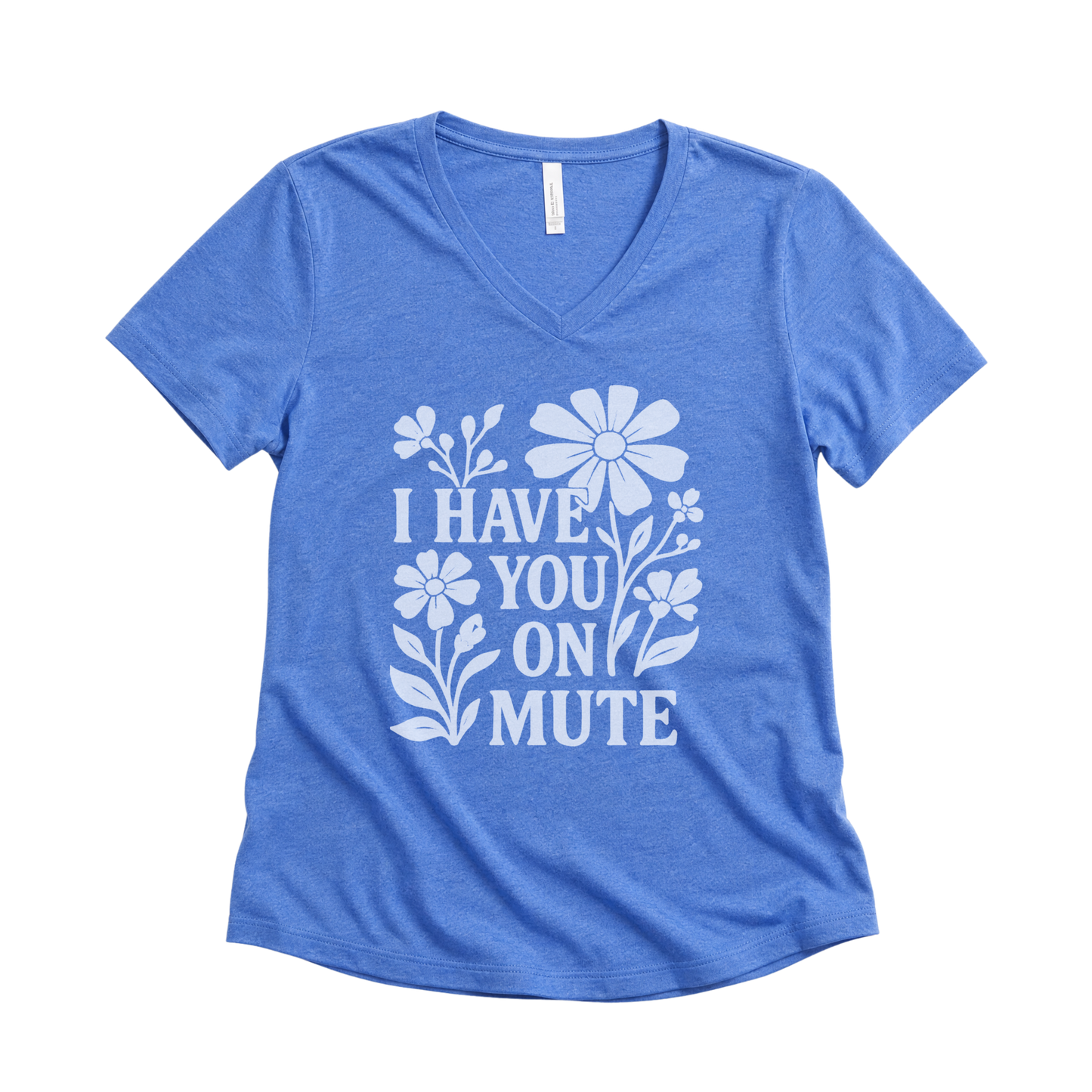 I Have You On Mute - Super Soft V Neck