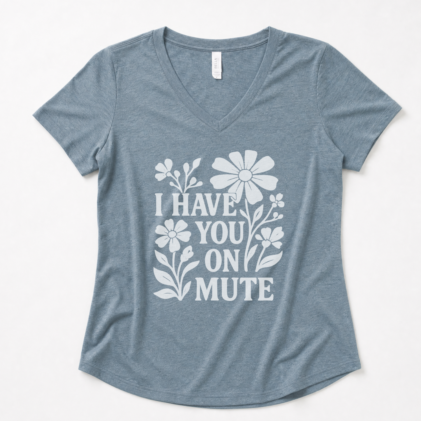 I Have You On Mute - Super Soft V Neck