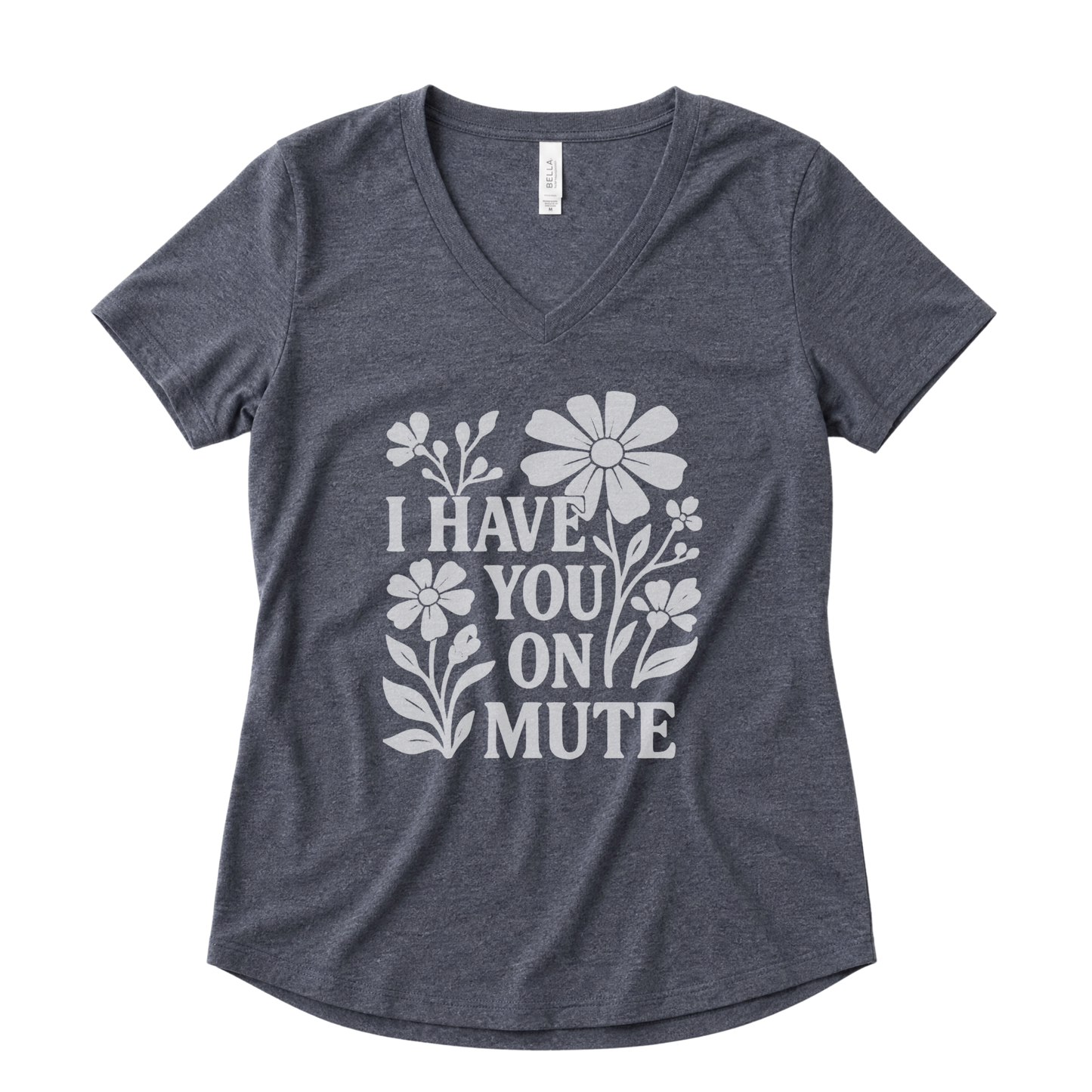 I Have You On Mute - Super Soft V Neck