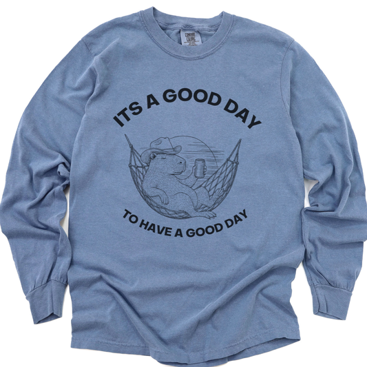 It's A Good Day To Have A Good Day - Comfort Colors Premium Long Sleeve T Shirt
