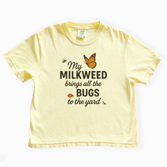 My Milkweed Brings All The Bugs To The Yard - Comfort Colors Boxy Cropped Tee