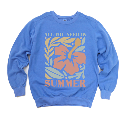 All You Need Is Summer - Comfort Colors Premium Heavyweight Sweatshirt