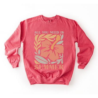 All You Need Is Summer - Comfort Colors Premium Heavyweight Sweatshirt