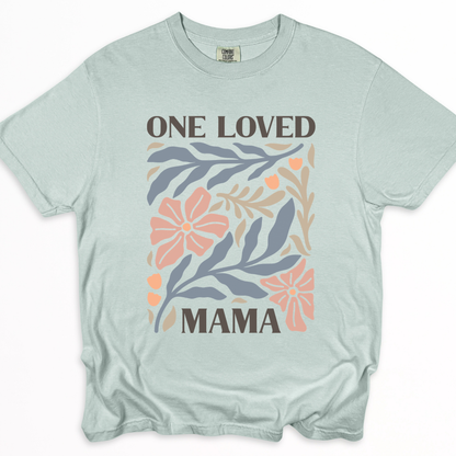One Loved Mama - Comfort Colors Relaxed Fit Premium T Shirt