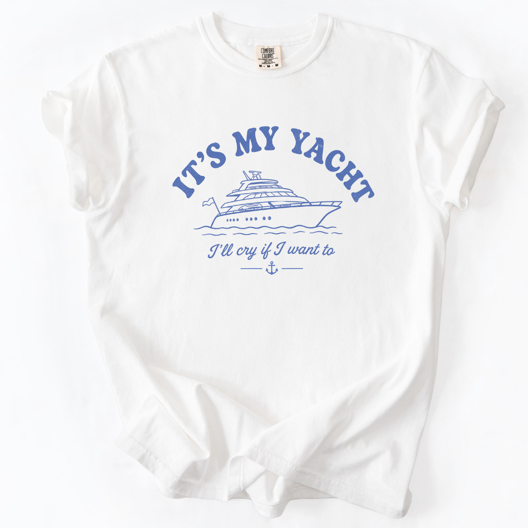 It's My Yacht -  Comfort Colors Relaxed Fit Premium T Shirt
