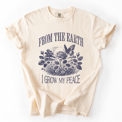 From The Earth I Grow My Peace - Comfort Colors Relaxed Fit Premium T Shirt