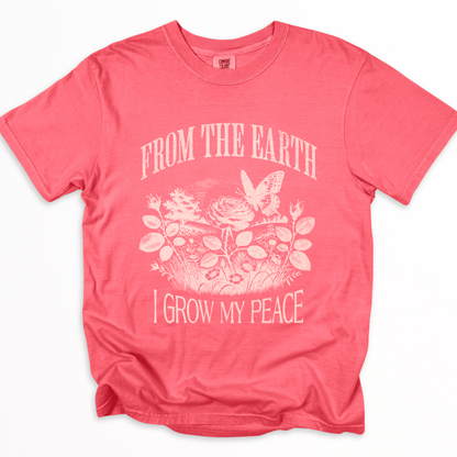 From The Earth I Grow My Peace - Comfort Colors Relaxed Fit Premium T Shirt