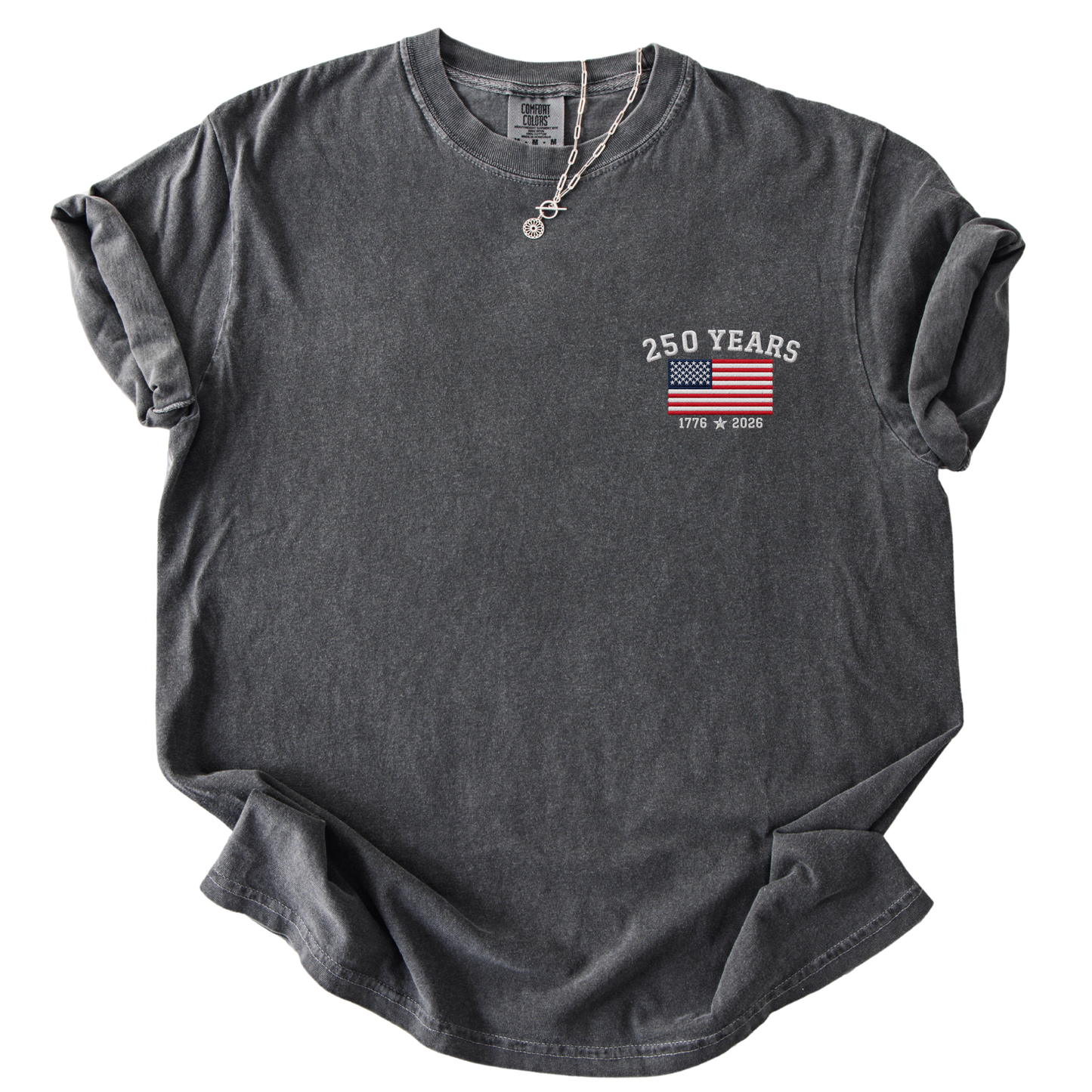250 Years of Freedom Embroidery - Comfort Colors Relaxed Fit Premium T Shirt