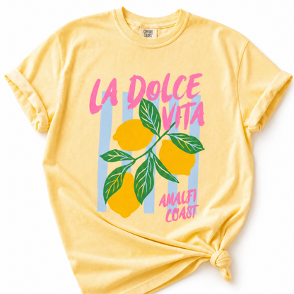 La Dolce Vita - Comfort Colors Relaxed Fit Premium T Shirt