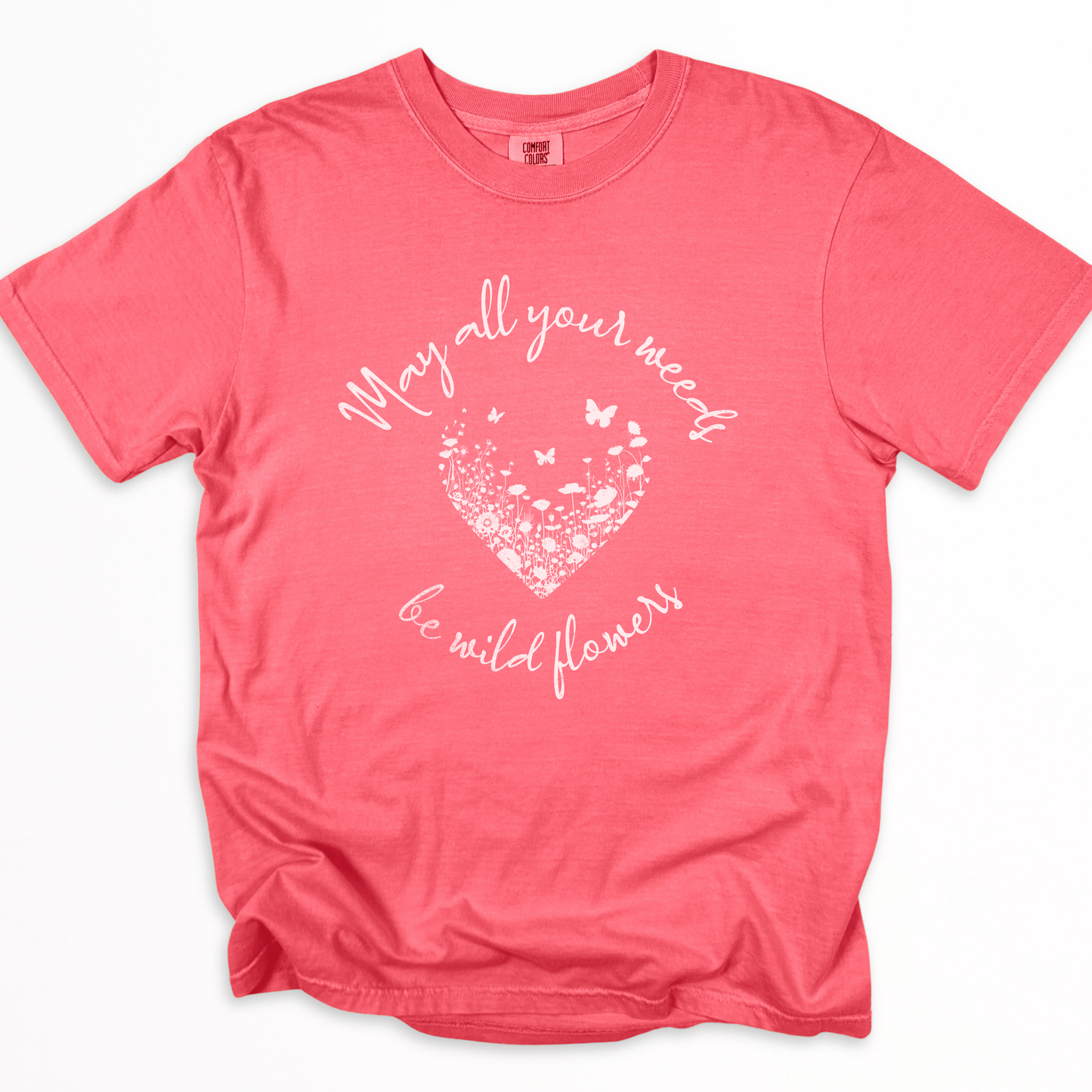 May All Your Weeds Be Wildflowers - Comfort Colors Relaxed Fit Premium T Shirt
