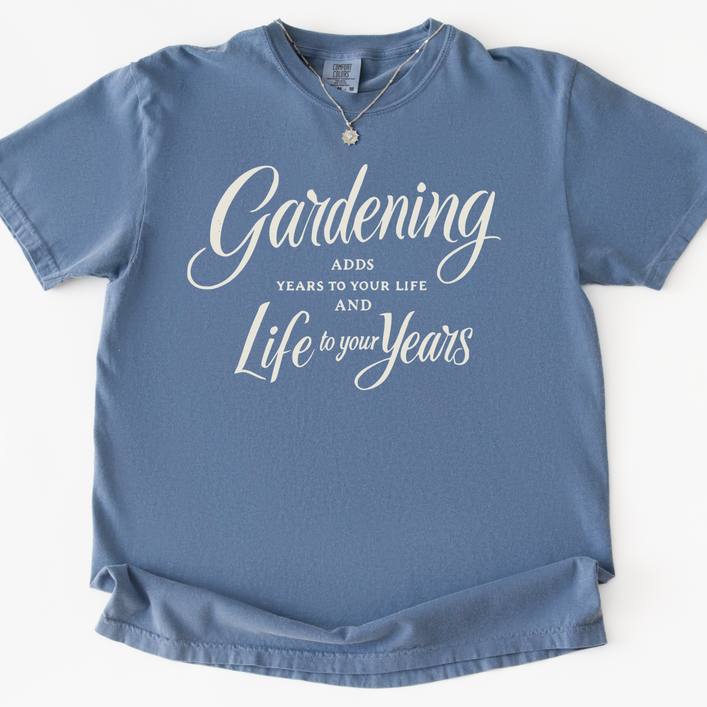 Gardening Adds Years To Your Life And Life To Your Years  - Comfort Colors Relaxed Fit Premium T Shirt