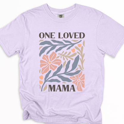 One Loved Mama - Comfort Colors Relaxed Fit Premium T Shirt