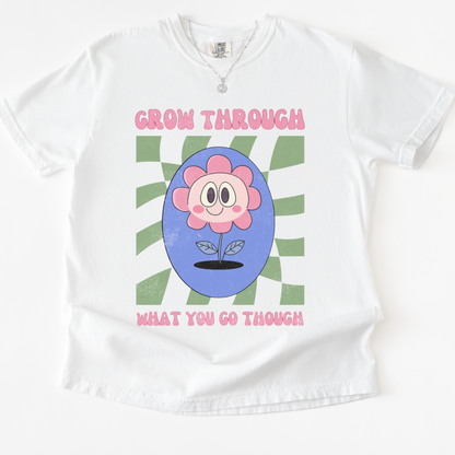 Grow Through What You Go Through, 90's Tee - Comfort Colors Relaxed Fit Premium T Shirt