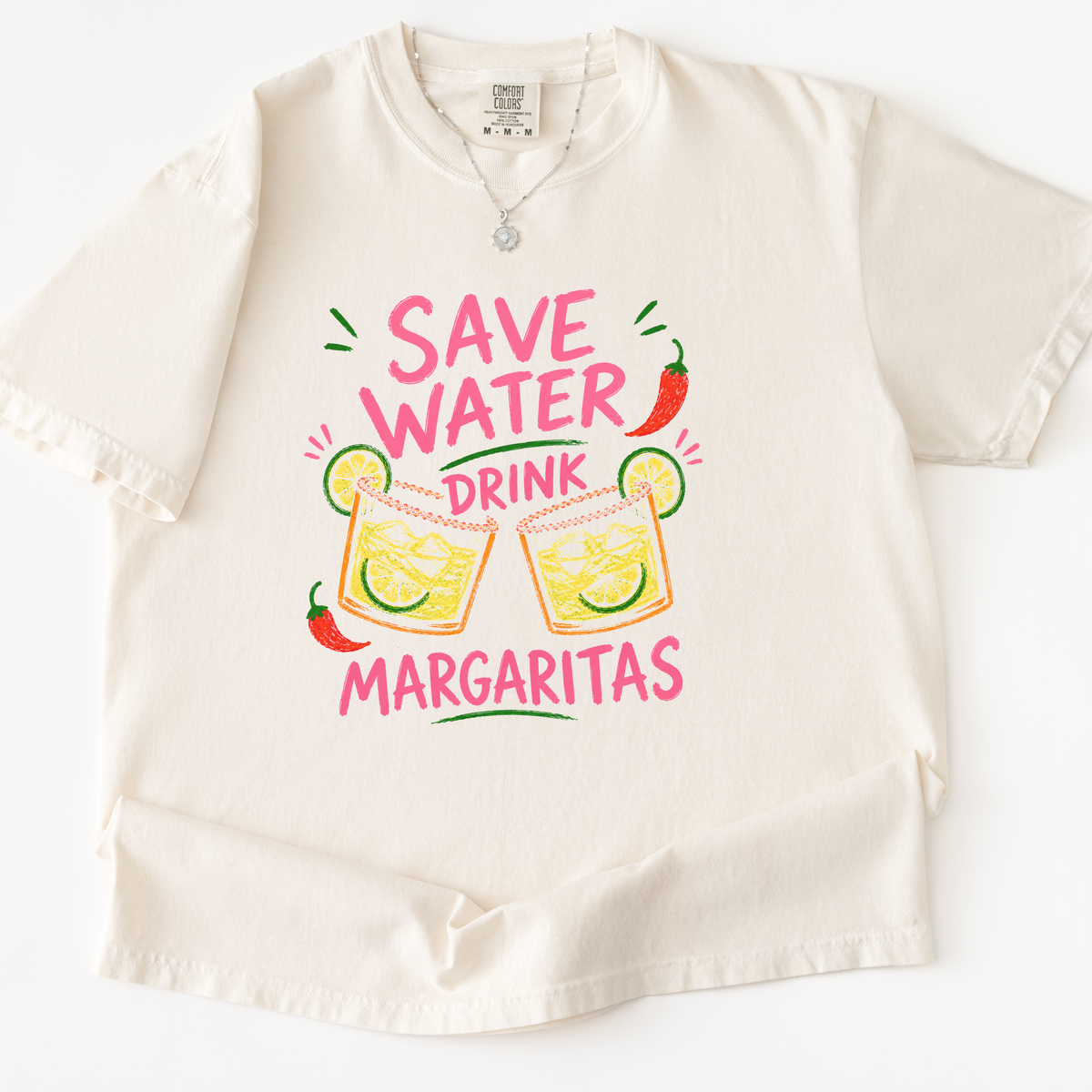 Save Water, Drink Margaritas -  Comfort Colors Relaxed Fit Premium T Shirt