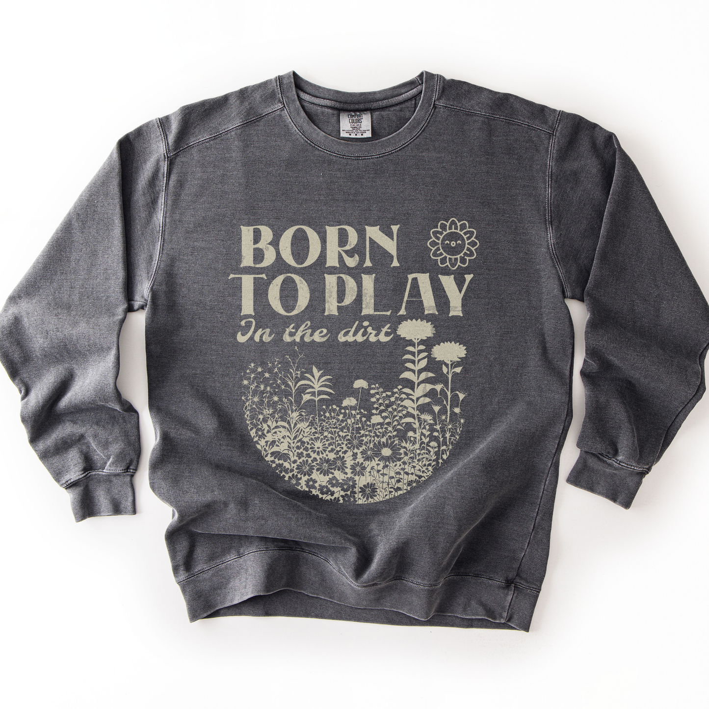 Born To Play In The Dirt - Comfort Colors Premium Heavyweight Sweatshirt