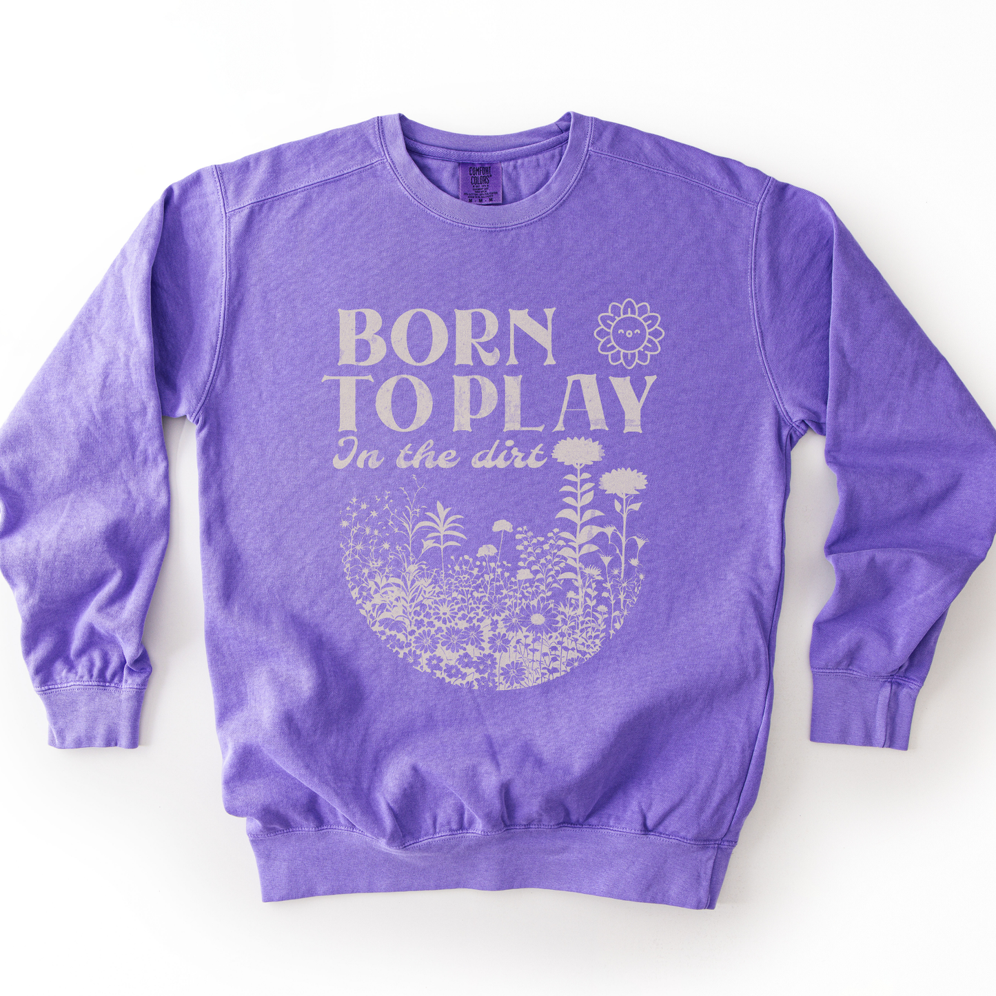 Born To Play In The Dirt - Comfort Colors Premium Heavyweight Sweatshirt