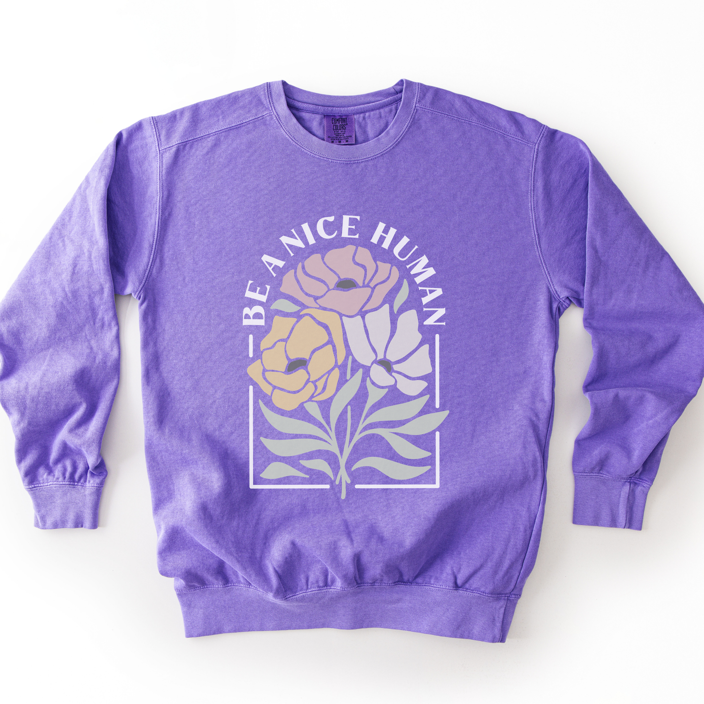 Be A Nice Human - Comfort Colors Premium Heavyweight Sweatshirt