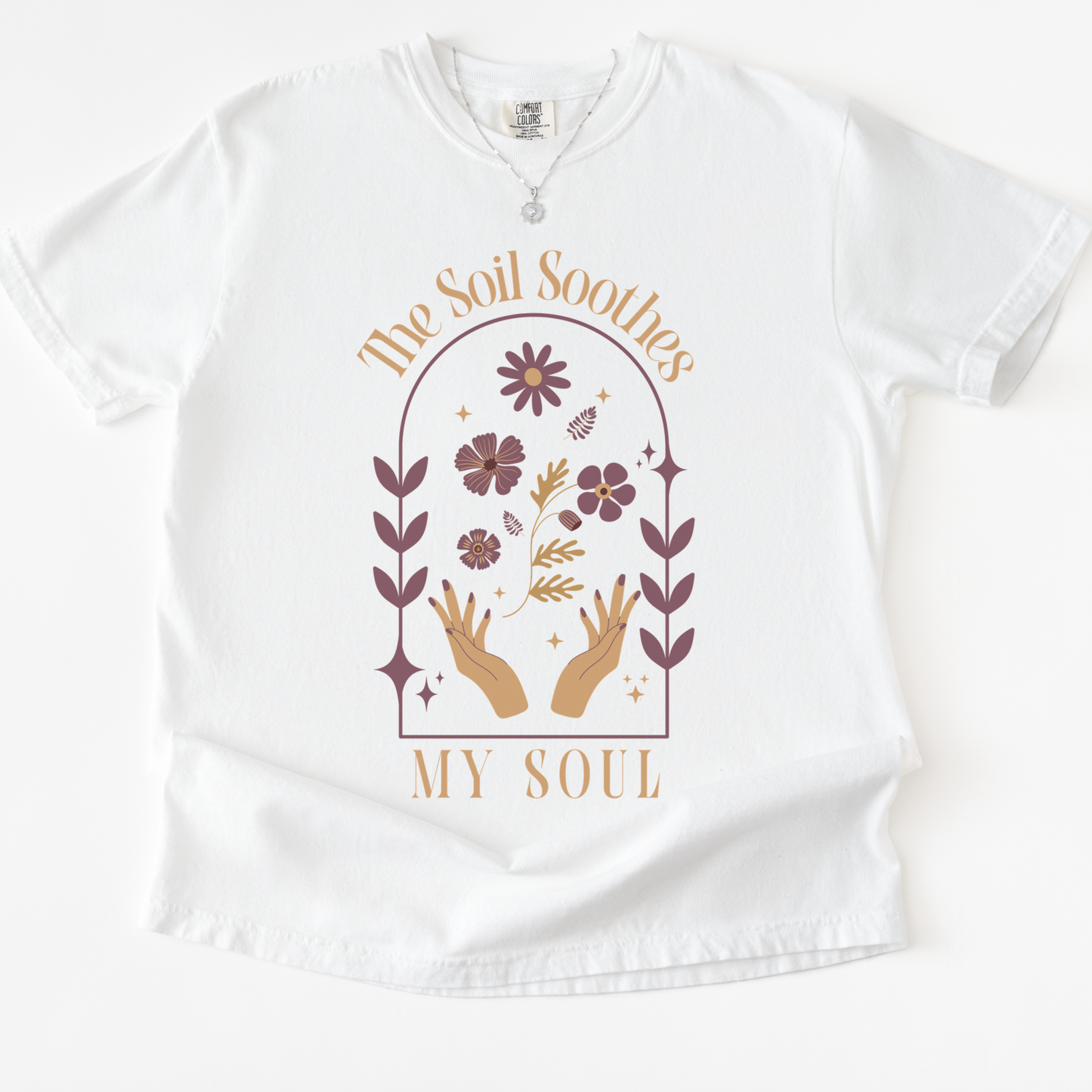 The Soil Soothes The Soul - Comfort Colors Relaxed Fit Premium T Shirt