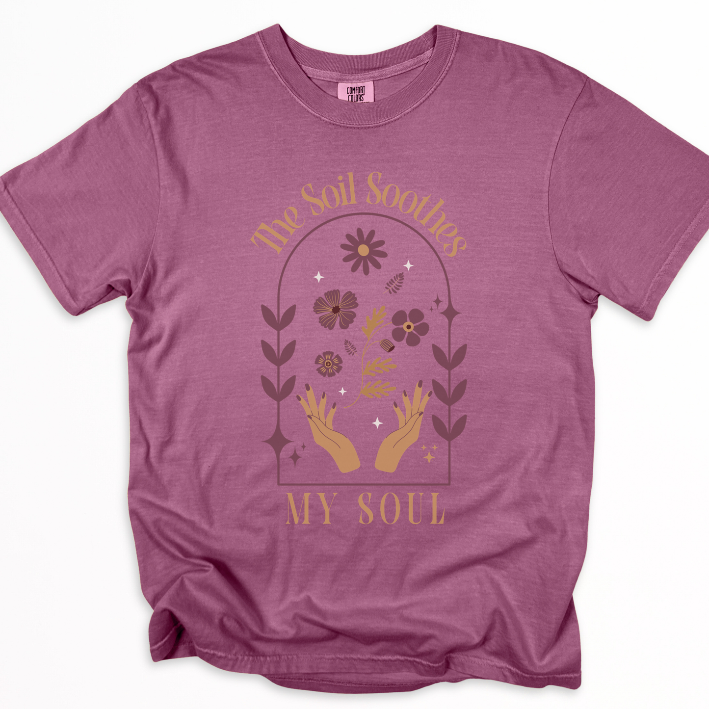 The Soil Soothes The Soul - Comfort Colors Relaxed Fit Premium T Shirt