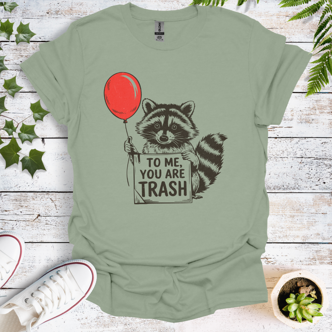 To Me You Are Trash