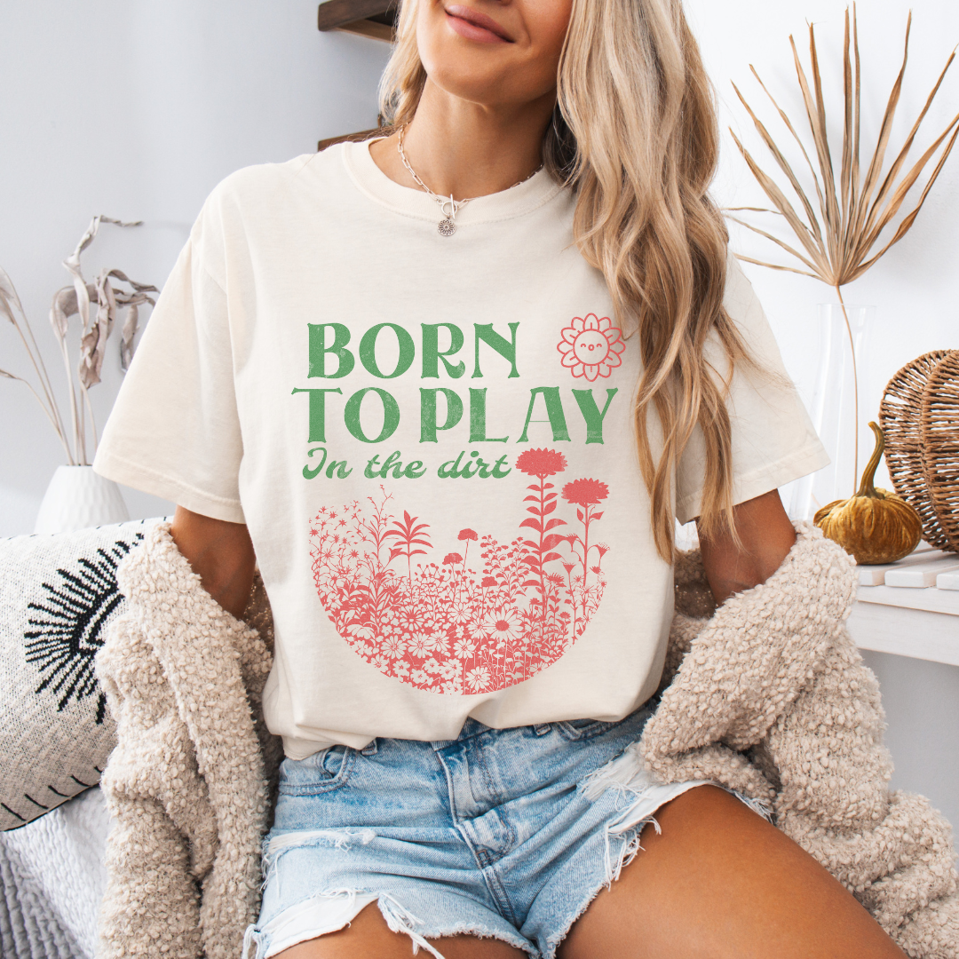 Born To Play In The Dirt - Comfort Colors Relaxed Fit Premium T Shirt