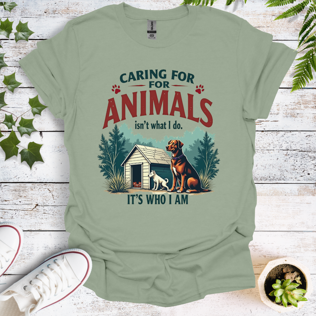Caring For Animals Isn't What I do, Its Who I Am