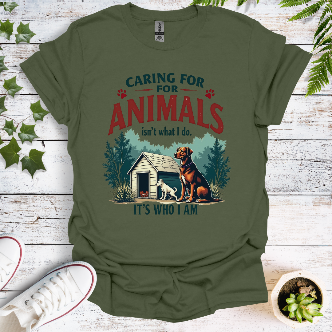 Caring For Animals Isn't What I do, Its Who I Am