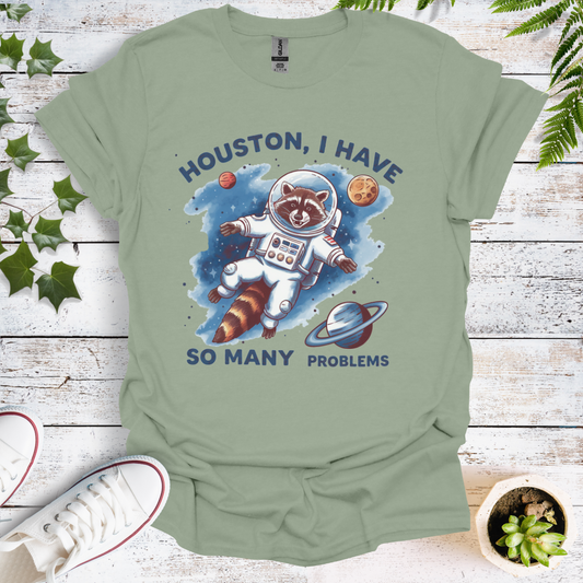 Houston, I Have So Many Problems