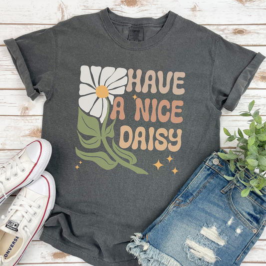 Have A Nice Daisy - Comfort Colors Relaxed Fit Premium T Shirt