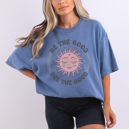 Be The Good See The Good - Comfort Colors Relaxed Fit Premium T Shirt