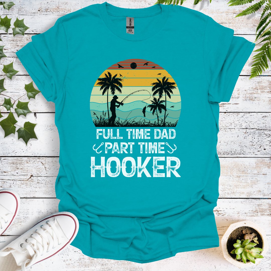 Full Time Dad, Part Time Hooker