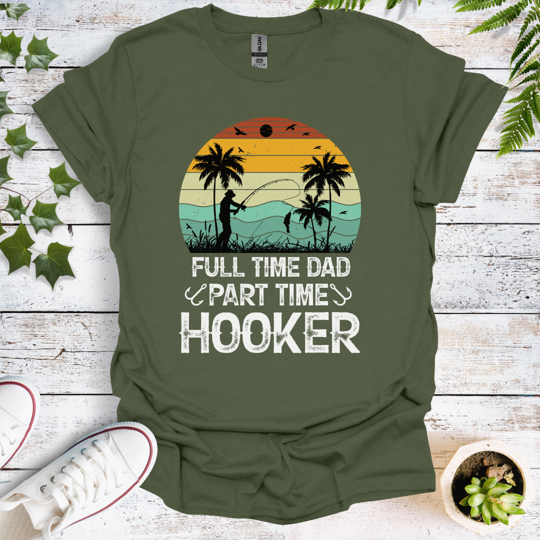 Full Time Dad, Part Time Hooker