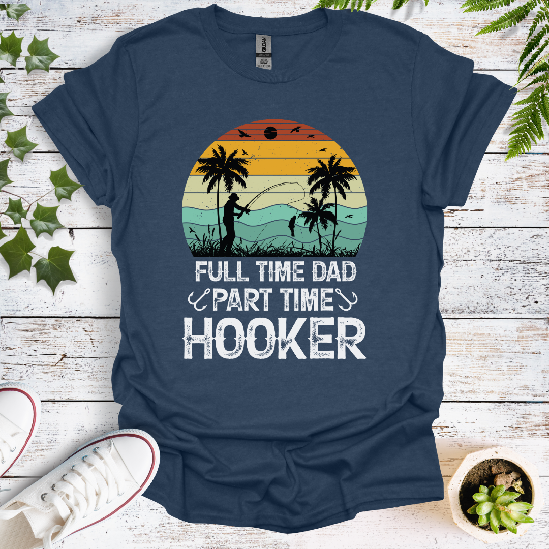 Full Time Dad, Part Time Hooker