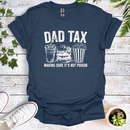 Dad Tax - Making Sure It's Not Poison