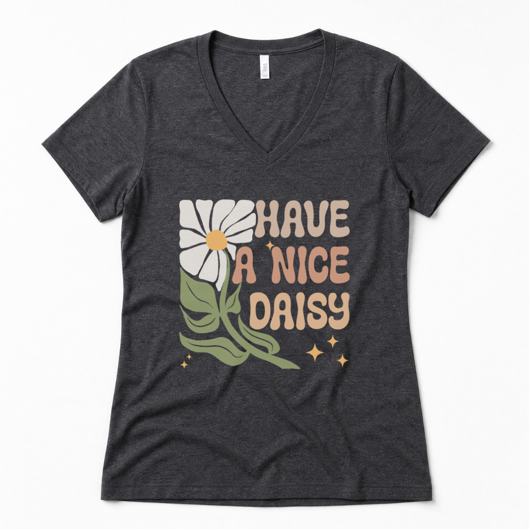 Have A Nice Daisy - Super Soft V Neck