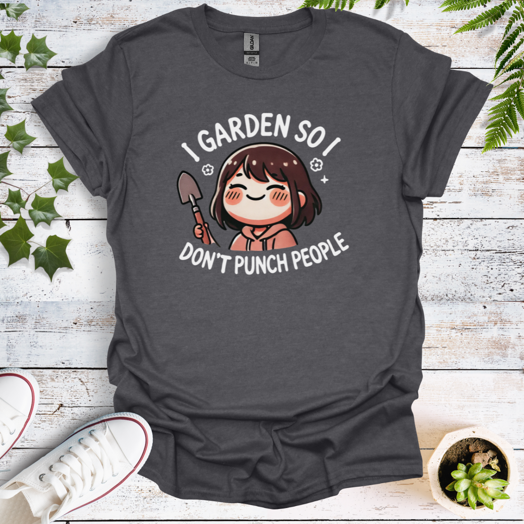 I Garden So I Don't Punch People - Womens