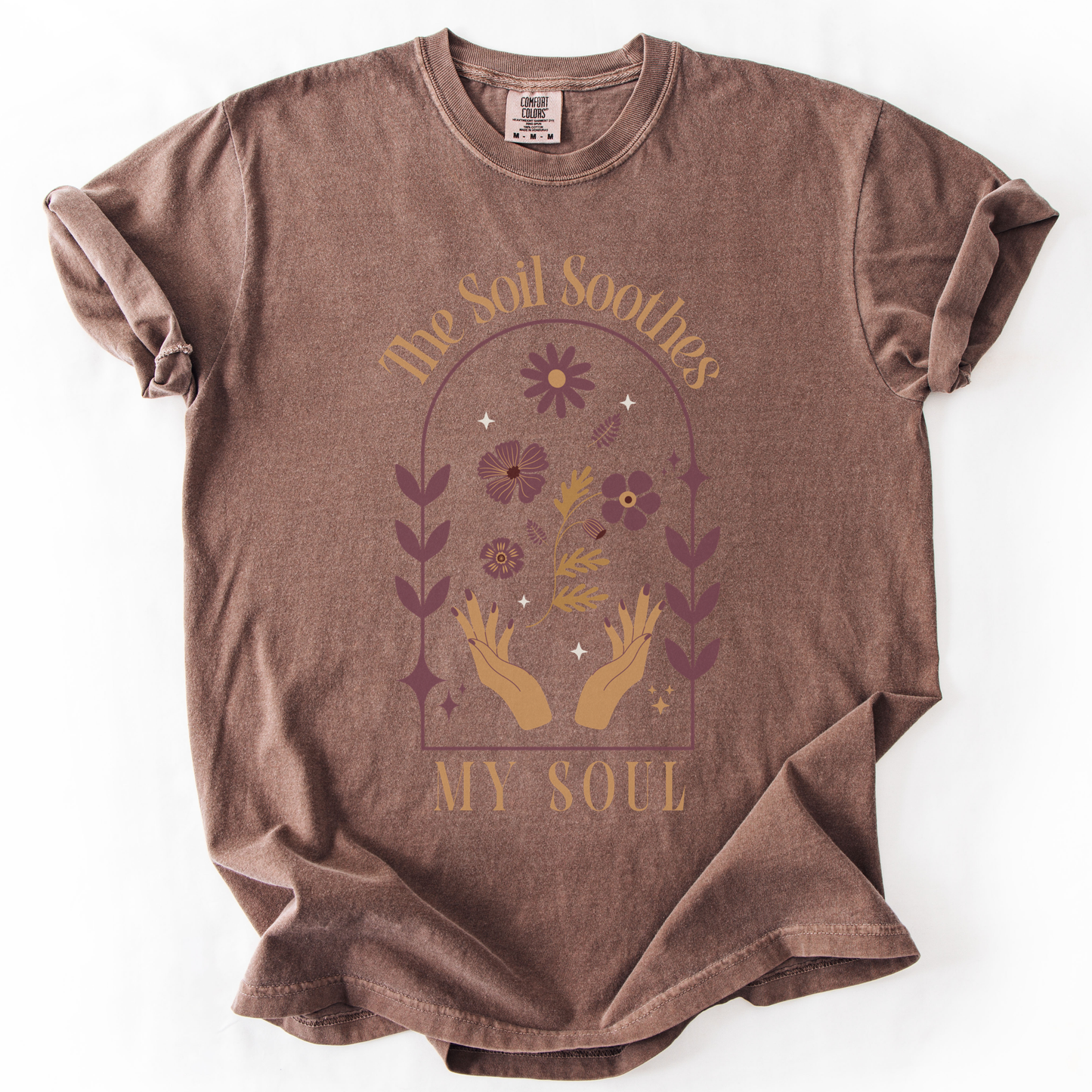 The Soil Soothes The Soul - Comfort Colors Relaxed Fit Premium T Shirt
