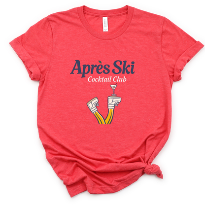 Apres Ski Cocktail Club - Bella Canvas Super Soft T Shirt