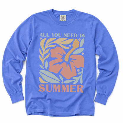 All You Need Is Summer - Comfort Colors Premium Long Sleeve T Shirt