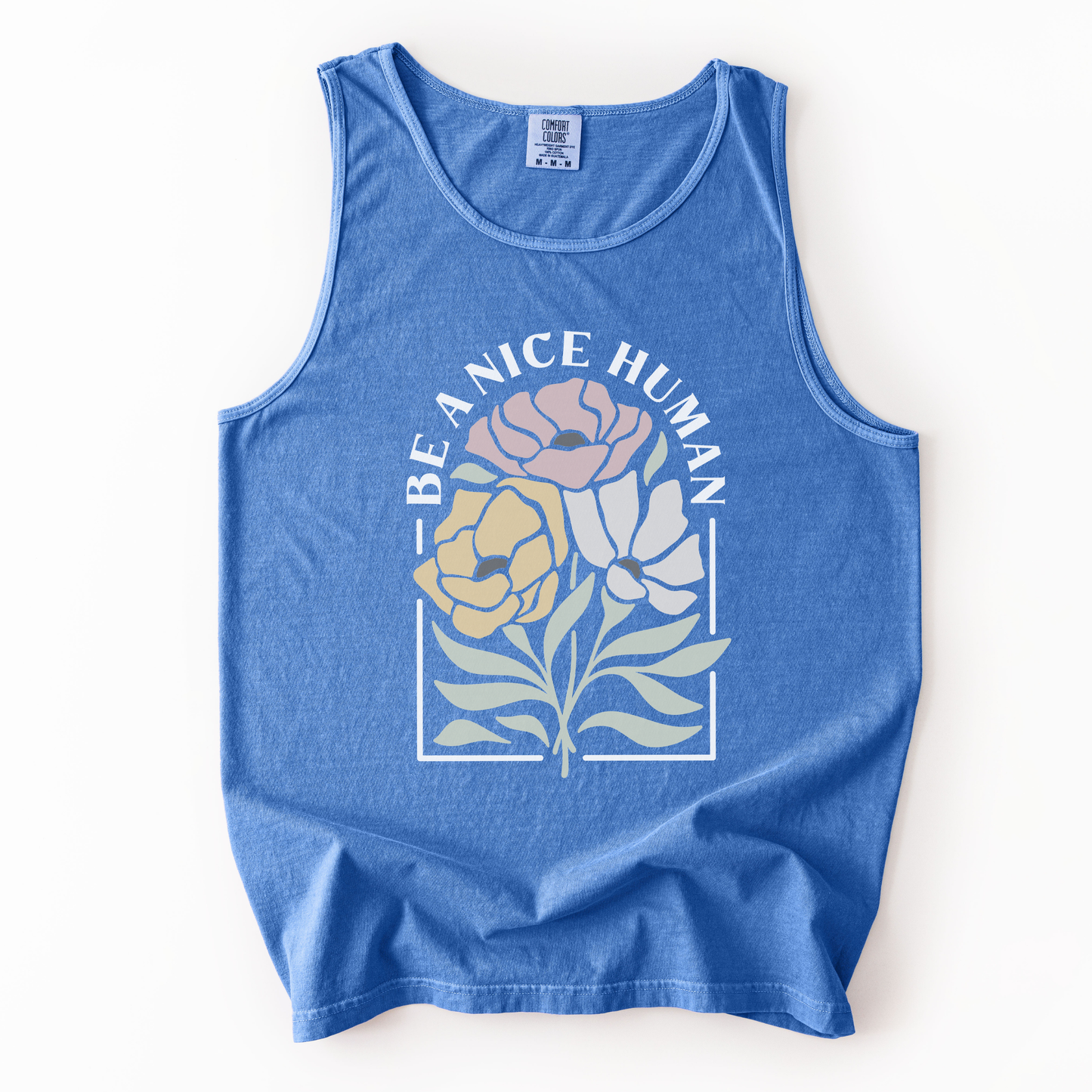 Be A Nice Human - Comfort Colors Premium Tank Top
