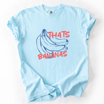 Thats Bananas - Comfort Colors Relaxed Fit Premium T Shirt