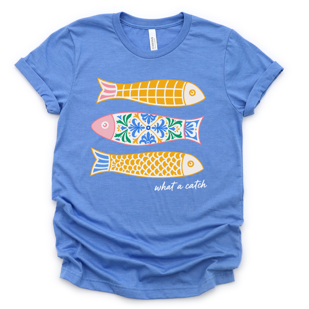 What A Catch - Bella Canvas Super Soft Fitted T Shirt