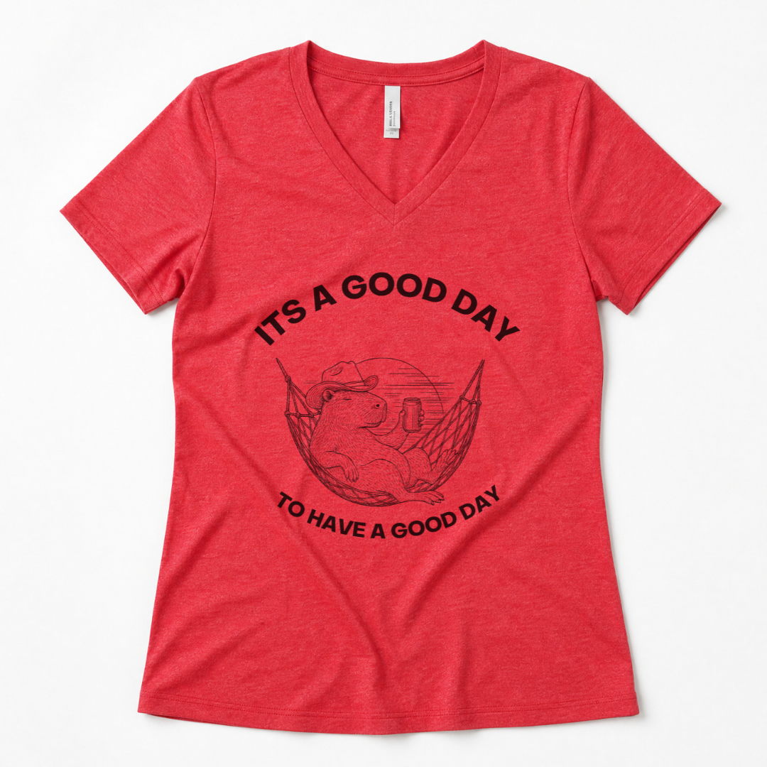It's A Good Day To Have A Good Day - Super Soft V Neck