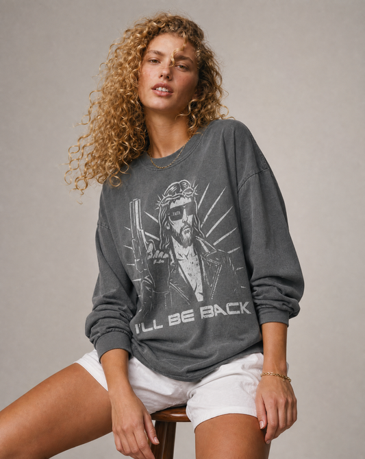 I'll Be Back - Comfort Colors Premium Long Sleeve T Shirt
