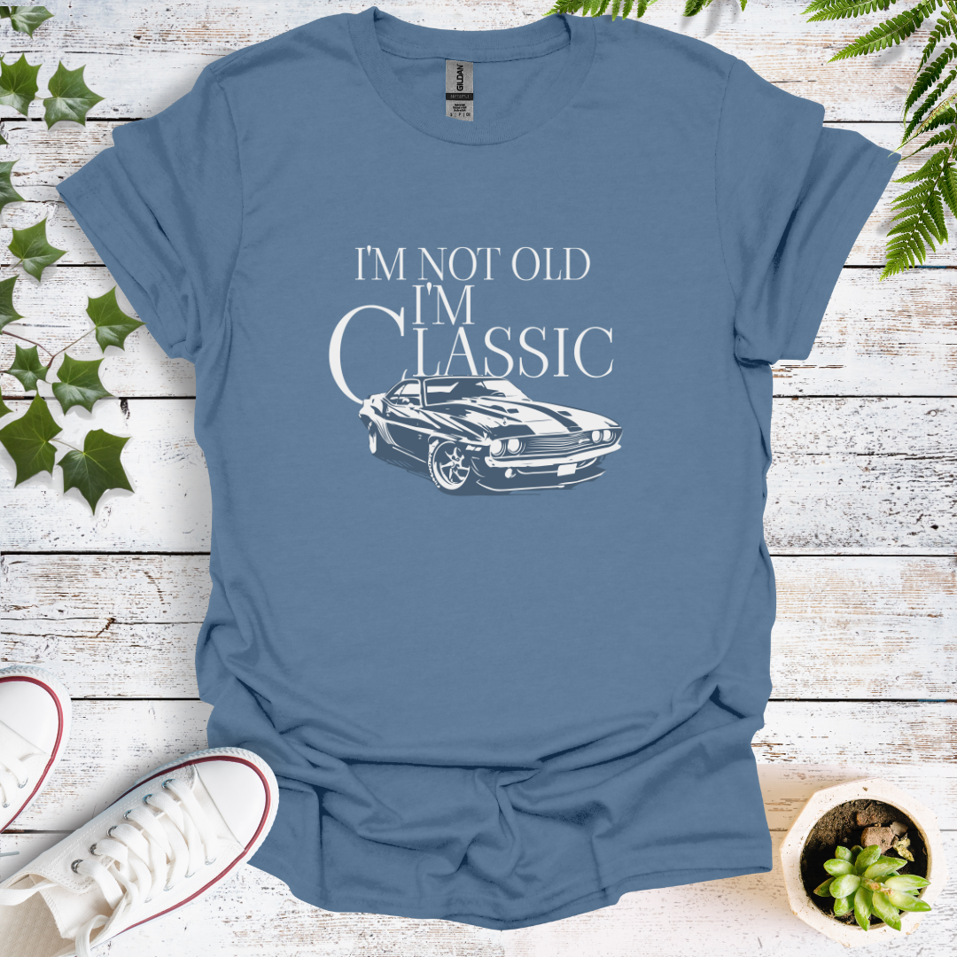 I'm Not Old - I'm Classic