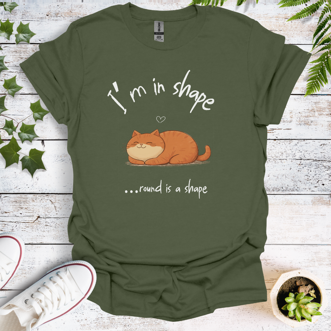 I'm In Shape... round is a shape