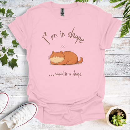 I'm In Shape... round is a shape