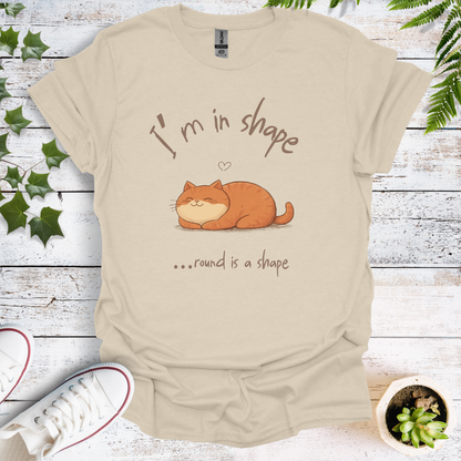 I'm In Shape... round is a shape